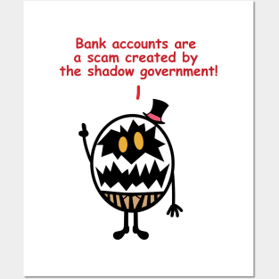 Eggboy - "Bank accounts are a scam..." Posters and Art